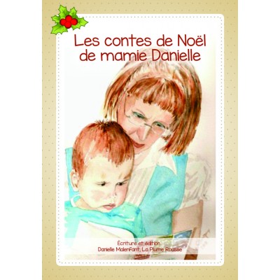 Livre illustré - Les contes de Noël de mamie Danielle