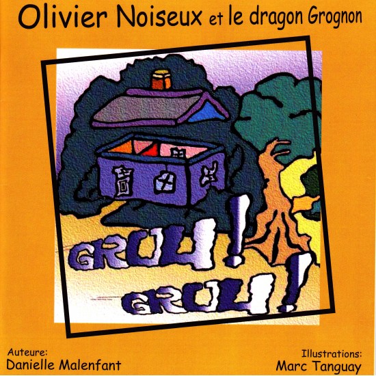Album illustré - Olivier Noiseux et le dragon Grognon 